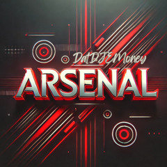 DatDJEMoney - Arsenal (Mix)