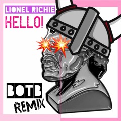 Lionel Richie - Hello (BOTB Remix 2022)FREE BOOTLEG DOWNLOAD!!!!!!!!