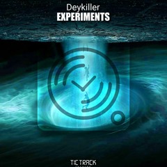Deykiller - Experiments | @ Tic Track Records