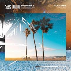 Subsurface - Gold Skies (feat. Terry & Jonas Oberstaller)