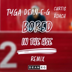 Tyg@ - Bored In The House - DEAN-E-G - Remix
