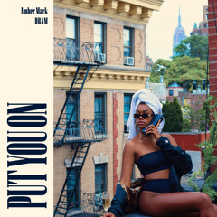 Put You On (feat. DRAM)