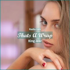 King Jeer - Thats A Wrap [ Car Music & G-House Music]
