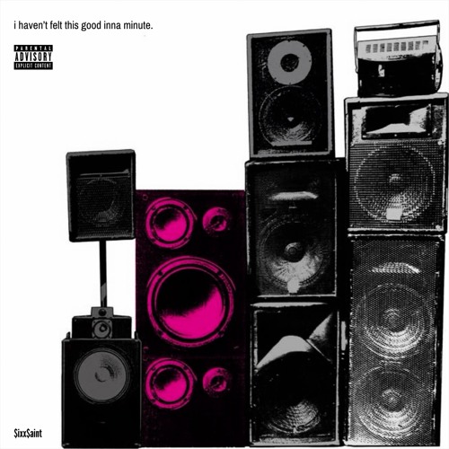 I HAVENT FELT THIS GUUD IN A MINUTE (prod. onegloww)