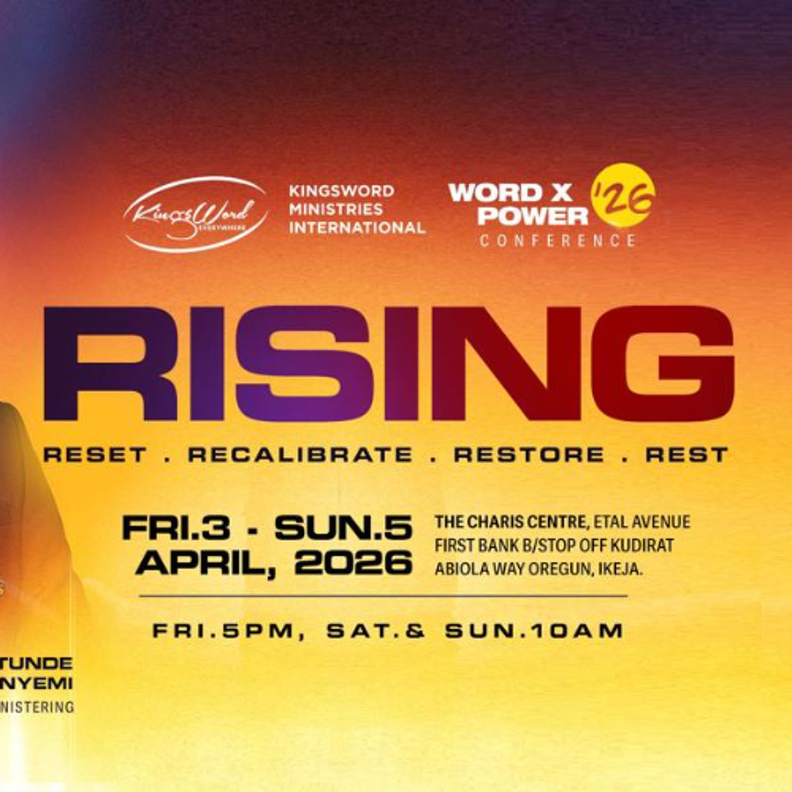 WORD & POWER CONFERENCE 26 | RISING: RESET, RECALIBRATE, RESTORE, REST | DAY 3 5TH APRIL 2026