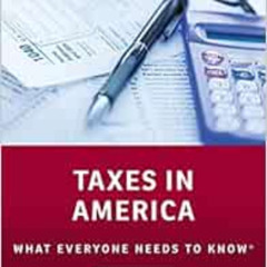 [View] PDF 💖 Taxes in America: What Everyone Needs to KnowR by Leonard E. Burman,Joe