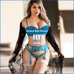 RAN - FLY (Ariana Bell Remix) [ Deep House Music]