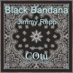 Black Bandana by Jimmy Repp -- Produced by COtu