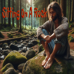 Sitting On A Rock