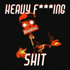 HEAVY F***ING SHIT [Fall 2K19 Promo Mix]