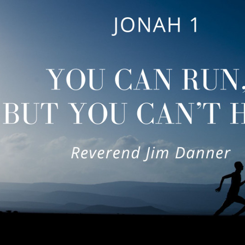 "You Can Run, But You Can't Hide" Jim Danner, 11.03.2024