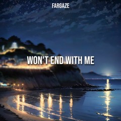 FarGaze - Won't End With Me [Christmas Release '23]