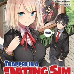 [GET] EBOOK EPUB KINDLE PDF Trapped in a Dating Sim: The World of Otome Games is Toug