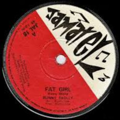 Bunny Skolly – Fat Girl