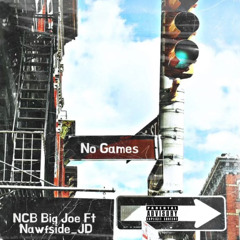 No Games Ft Nawfside_JD