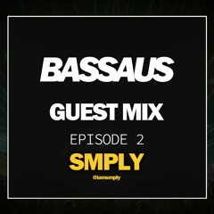 SMPLY - BASSAUS - GUEST MIX EP [2]