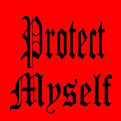 Protect Myself w/ Paul The Kid