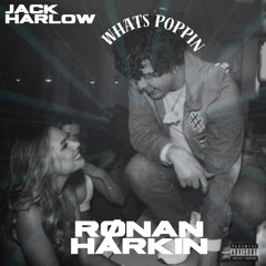 WHATS POPPIN (Ronan Harkin Remix)