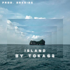 tokage - island (prod. drkside)