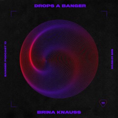 Banger Podcast #13 by Brina Knauss
