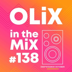 OLiX In The Mix - 138 - Deep'n'Dance