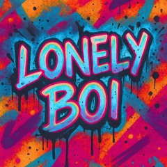 LONELY BOI