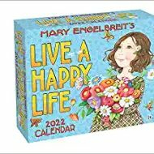 [PDF] ✔️ eBooks Mary Engelbreit's 2022 Day-to-Day Calendar: Live a Happy Life Full Ebook