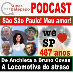 São Paulo Meu Amor - SP467 A locomotiva do atraso - Podcast