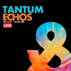 Tantum - ECHOS / Lost & Found [08.10.2021]