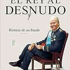 [GET] [PDF EBOOK EPUB KINDLE] El rey al desnudo / The King in the Nude (Spanish Editi
