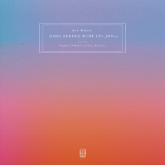 Does Spring Hide Its Joy v2.3 (feat. Stephen O'Malley & Lucy Railton)