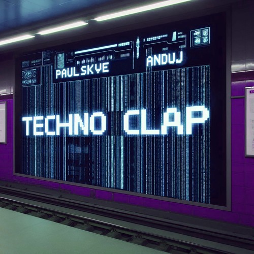 Paulskye & ANDUJ - TECHNO CLAP [FREE DOWNLOAD]