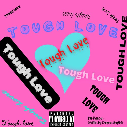 Tough Love Produced By Safin