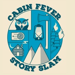 Cabin Fever Story Slam March 2024