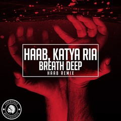 HAAB, Katya Ria - Breath Deep (HAAB Remix)