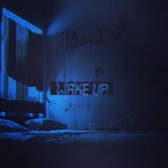 Wake up