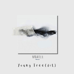 Vraell -Between, Young Treedit (FREE DOWNLOAD)