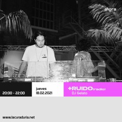Dj Gelato en +ruido[radio]_18.02.21