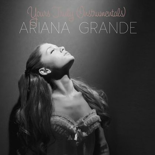 Stream Nina Dominika Rudzka | Listen to Ariana Grande Yours Truly {1st ...