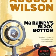 GET [KINDLE PDF EBOOK EPUB] Ma Rainey's Black Bottom: A Play by  August Wilson 💕