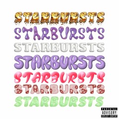 STARBURSTS [FEAT. LIL MIM$]