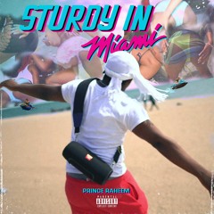STURDY IN MIAMI (Spring Break Anthem) (Prod. KRI)