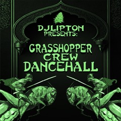 Grasshopper Crew Dancehall
