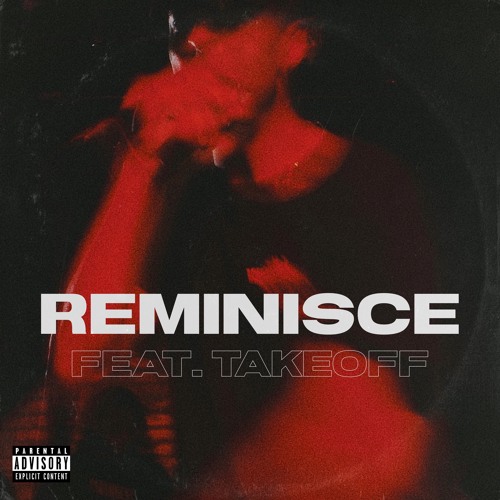 REMINISCE feat. TAKEOFF