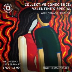 Collective Conscience: Valentines Special with Nirvana Principle and Jasmine J Boota