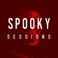 Spooky Sessions 003 w/ Filthy Peasant