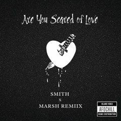 Are You Scared of Love (Smith x Marsh) 2023