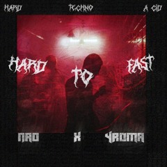 HARD TO FAST - Nao x Yroma