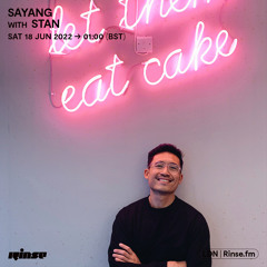 Sayang with stan - 18 June 2022