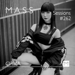 MASS Sessions #262 | CHIKA
